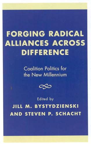Stock image for Forging Radical Alliances across Difference: Coalition Politics for the New Millennium for sale by Affordable Collectibles