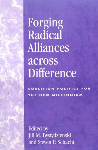Stock image for Forging Radical Alliances Across Difference: Coalition Politics for the New Millennium for sale by ThriftBooks-Dallas