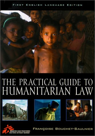 Beispielbild fr The Practical Guide to Humanitarian Law zum Verkauf von Open Books