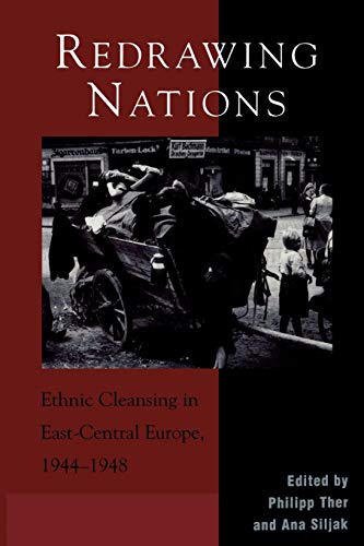 9780742510944: Redrawing Nations: Ethnic Cleansing In East-Central Europe, 1944-1948 (The Harvard Cold War Studies Book Series)