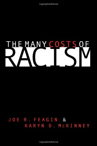 Imagen de archivo de The Many Costs of Racism a la venta por Front Cover Books