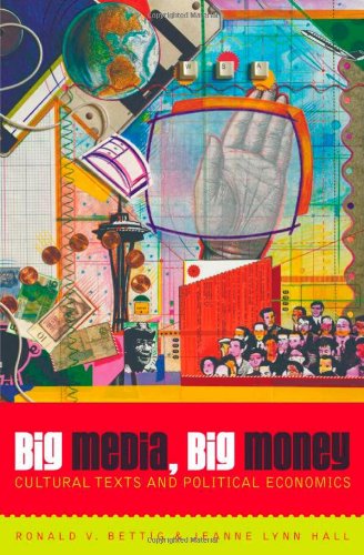 Beispielbild fr Big Media, Big Money: Cultural Texts and Political Economics zum Verkauf von Phatpocket Limited