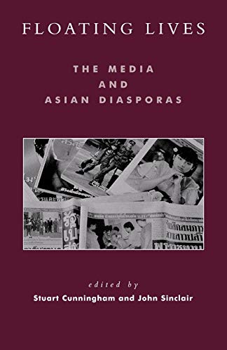 Stock image for Floating Lives: The Media and Asian Diasporas (Critical Media Studies: Institutions, Politics, and Culture) for sale by MyLibraryMarket