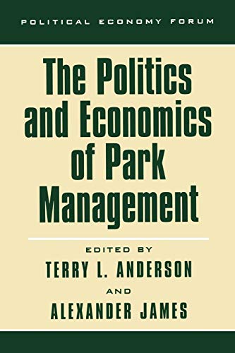 Stock image for The Politics and Economics of Park Management for sale by Revaluation Books