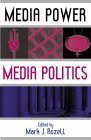 Beispielbild fr Media Power, Media Politics zum Verkauf von Redux Books