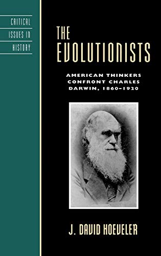 Stock image for The Evolutionists : American Thinkers Confront Charles Darwin, 1860-1920 for sale by Better World Books: West