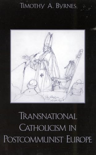 9780742511781: Transnational Catholicism in Post-Communist Europe
