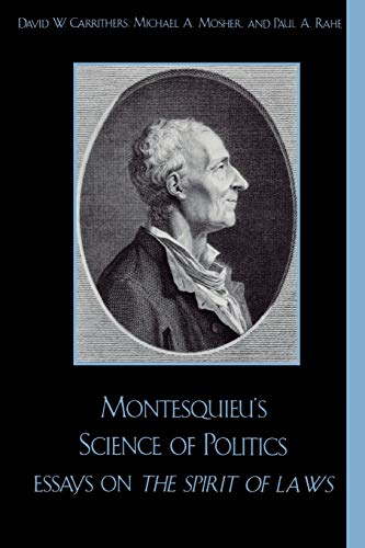 Imagen de archivo de Montesquieu's Science of Politics: Essays on The Spirit of Laws a la venta por Russian Hill Bookstore