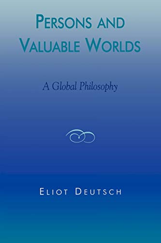 Imagen de archivo de Persons and Valuable Worlds: A Global Philosophy (Philosophy and the Global Context) a la venta por Chiron Media