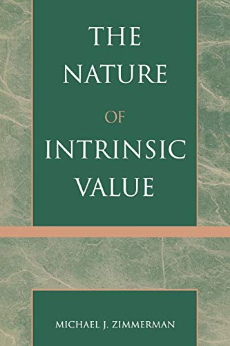 9780742512634: The Nature of Intrinsic Value
