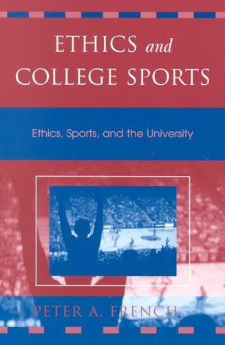 Stock image for Ethics and College Sports: Ethics, Sports, and the University (Issues in Academic Ethics) for sale by SecondSale