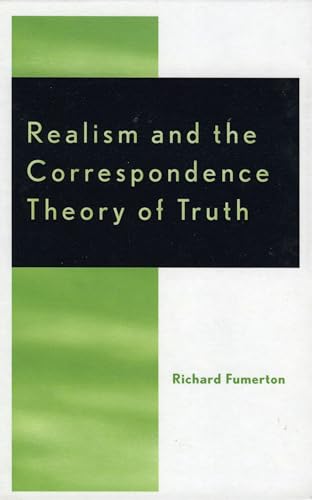 Stock image for Realism and the Correspondence Theory of Truth (Studies in Epistemology and Cognitive Theory) for sale by Books From California