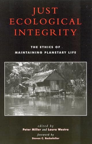 Imagen de archivo de Just Ecological Integrity: The Ethics of Maintaining Planetary Life (Studies in Social, Political, and Legal Philosophy) a la venta por Michael Lyons