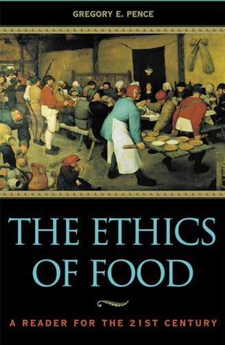 Imagen de archivo de The Ethics of Food: A Reader for the Twenty-First Century: A Reader for the 21st Century a la venta por Chiron Media