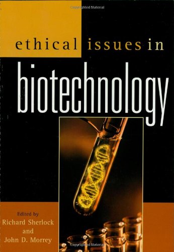 9780742513570: Ethical Issues in Biotechnology
