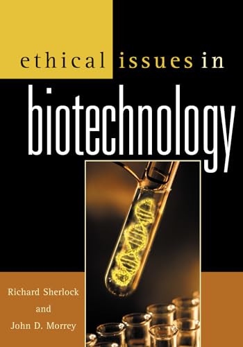 9780742513570: Ethical Issues in Biotechnology