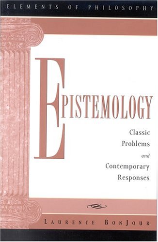 Beispielbild fr Epistemology: Classic Problems and Contemporary Responses (Elements of Philosophy) zum Verkauf von Anybook.com