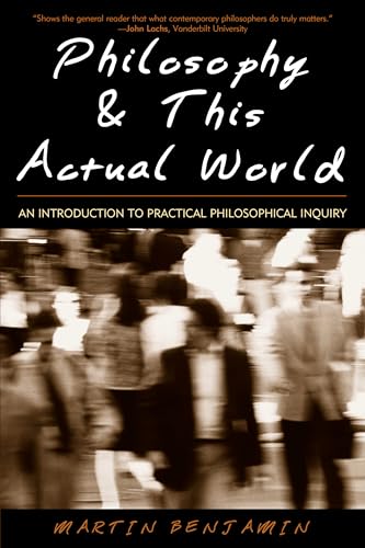 Beispielbild fr Philosophy and This Actual World : An Introduction to Practical Philosophical Inquiry zum Verkauf von Better World Books