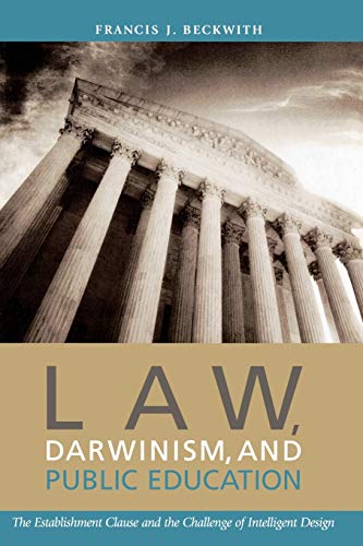 Stock image for Law, Darwinism, and Public Education : The Establishment Clause and the Challenge of Intelligent Design for sale by Better World Books