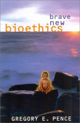 Stock image for Brave New Bioethics for sale by Better World Books