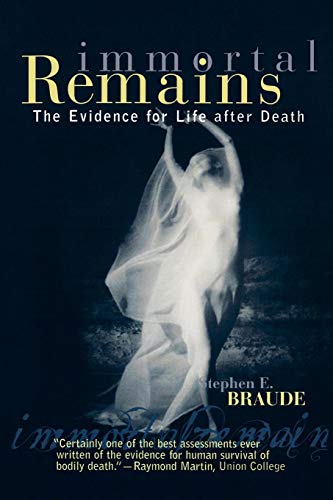 Beispielbild fr Immortal Remains: The Evidence for Life After Death zum Verkauf von BooksRun
