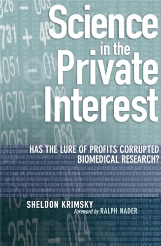 Imagen de archivo de Science in the Private Interest : Has the Lure of Profits Corrupted Biomedical Research? a la venta por Better World Books: West