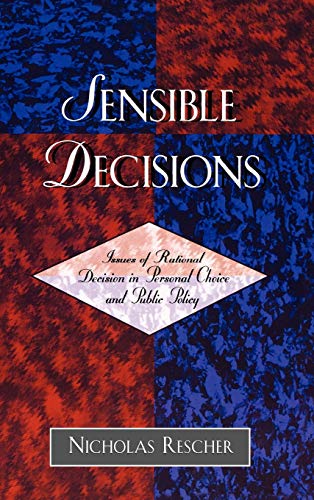 Beispielbild fr Sensible Decisions : Issues of Rational Decision in Personal Choice and Public Policy zum Verkauf von Better World Books