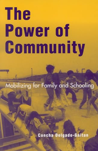 Imagen de archivo de The Power of Community : Mobilizing for Family and Schooling a la venta por Better World Books
