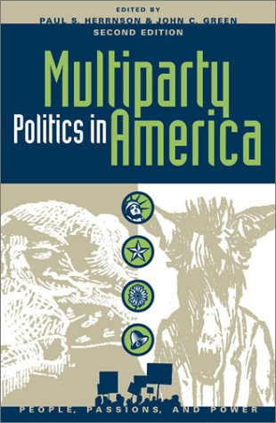 Beispielbild fr Multiparty Politics in America: Prospects and Performance (People, Passions, and Power: Social Movements, Interest Organizations, and the P) zum Verkauf von SecondSale