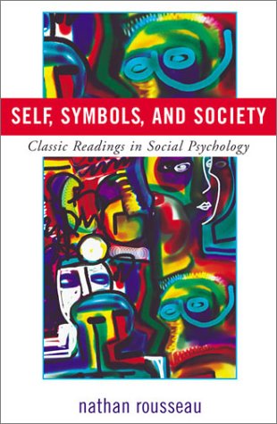 Stock image for Self, Symbols and Society : Classic Readings in Social Psychology for sale by Better World Books