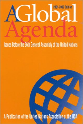 Stock image for A Global Agenda: Issues Before the 56th General Assembly of the United Nations (Global Agenda: Issues Before the United Nations) for sale by POQUETTE'S BOOKS