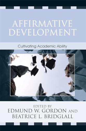 Beispielbild fr Affirmative Development : Cultivating Academic Ability zum Verkauf von Better World Books