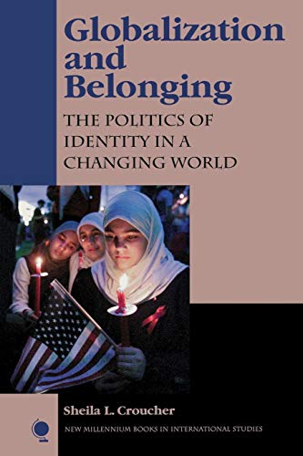 Beispielbild fr Globalization and Belonging: The Politics of Identity in a Changing World (New Millennium Books in International Studies) zum Verkauf von BooksRun