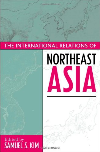 9780742516946: The International Relations of Northeast Asia (Asia in World Politics)