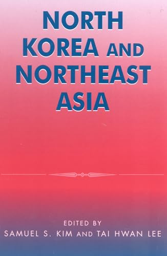 Beispielbild fr North Korea and Northeast Asia (Asia in World Politics) zum Verkauf von Wonder Book