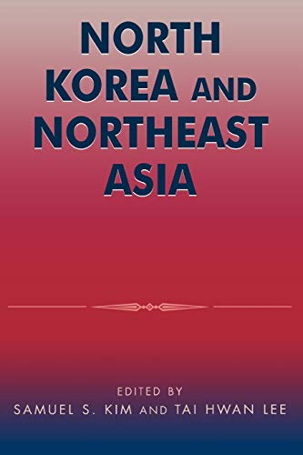 Stock image for North Korea and Northeast Asia (Asia in World Politics) for sale by Wonder Book