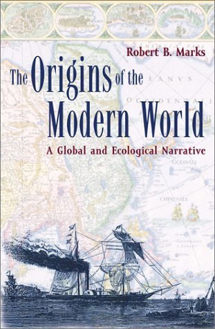 9780742517547: The Origins of the Modern World: A Global and Ecological Narrative (World Social Change)