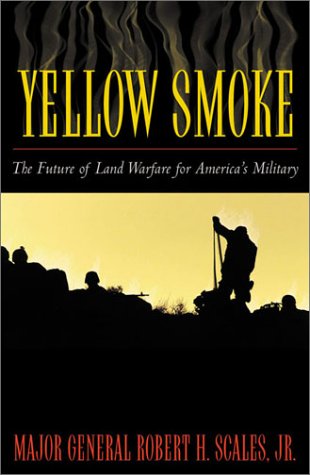 9780742517738: Yellow Smoke: The Future of Land Warfare for America's Military