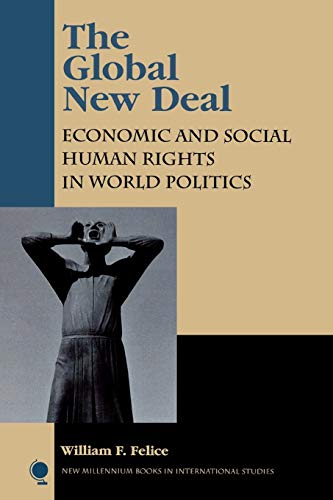 Beispielbild fr The Global New Deal: Economic and Social Human Rights in World Politics (New Millennium Books in International Studies) zum Verkauf von Wonder Book