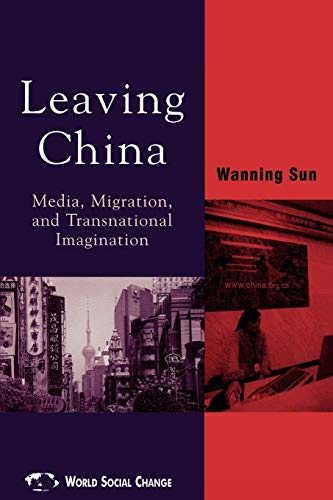 Stock image for Leaving China : Media, Migration, and Transnational Imagination for sale by Better World Books: West