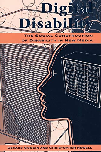 Stock image for Digital Disability : The Social Construction of Disability in New Media for sale by Better World Books: West