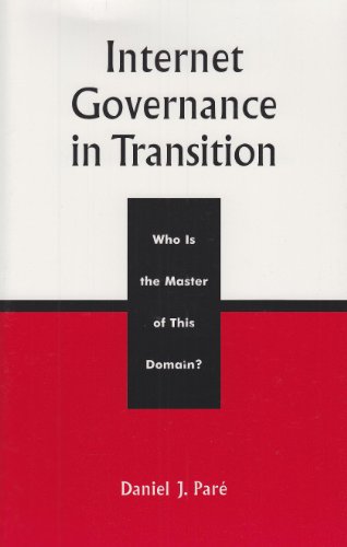 Beispielbild fr Internet Governance in Transition : Who Is the Master of This Domain? zum Verkauf von Better World Books