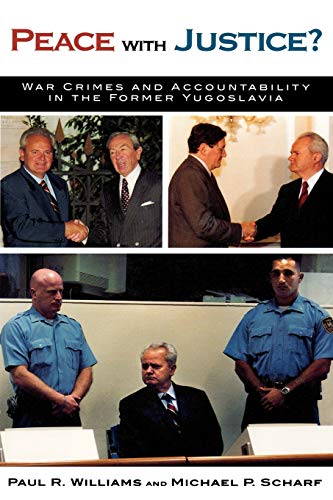 Stock image for Peace with Justice?: War Crimes and Accountability in the Former Yugoslavia (The New International Relations of Europe) for sale by Sequitur Books