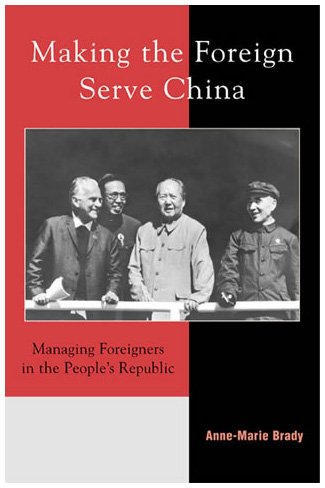 9780742518612: Making the Foreign Serve China: Managing Foreigners in the People's Republic (Asia/Pacific/Perspectives)