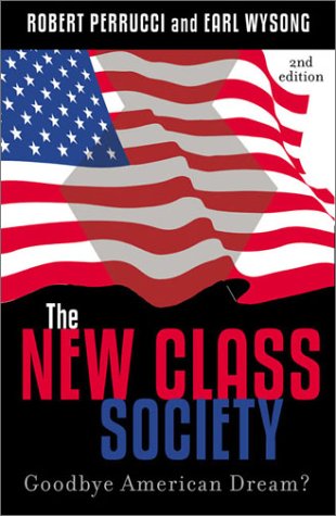 Beispielbild fr The New Class Society : Goodbye American Dream? zum Verkauf von Better World Books
