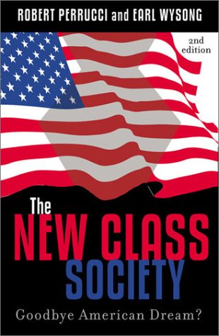 Stock image for The New Class Society: Goodbye American Dream? for sale by BookHolders