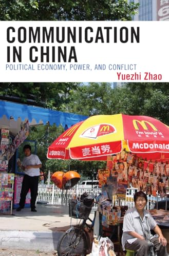 Stock image for Communication in China: Political Economy, Power, and Conflict (State and Society in East Asia) (State & Society in East Asia) for sale by Chiron Media
