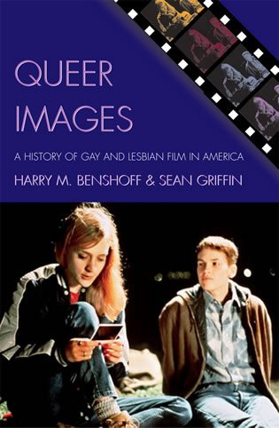 9780742519718: Queer Images: A History of Gay and Lesbian Film in America (Genre and Beyond: A Film Studies Series)