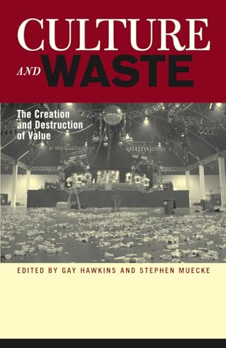 9780742519817: Culture and Waste: The Creation and Destruction of Value