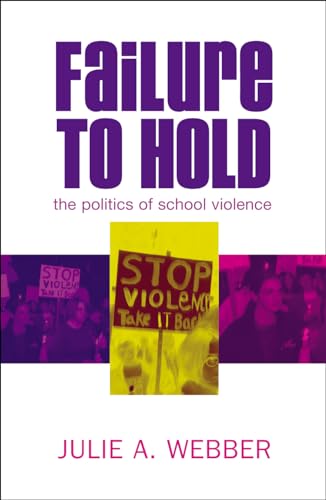 Stock image for Failure to Hold The Politics of School Violence for sale by TextbookRush